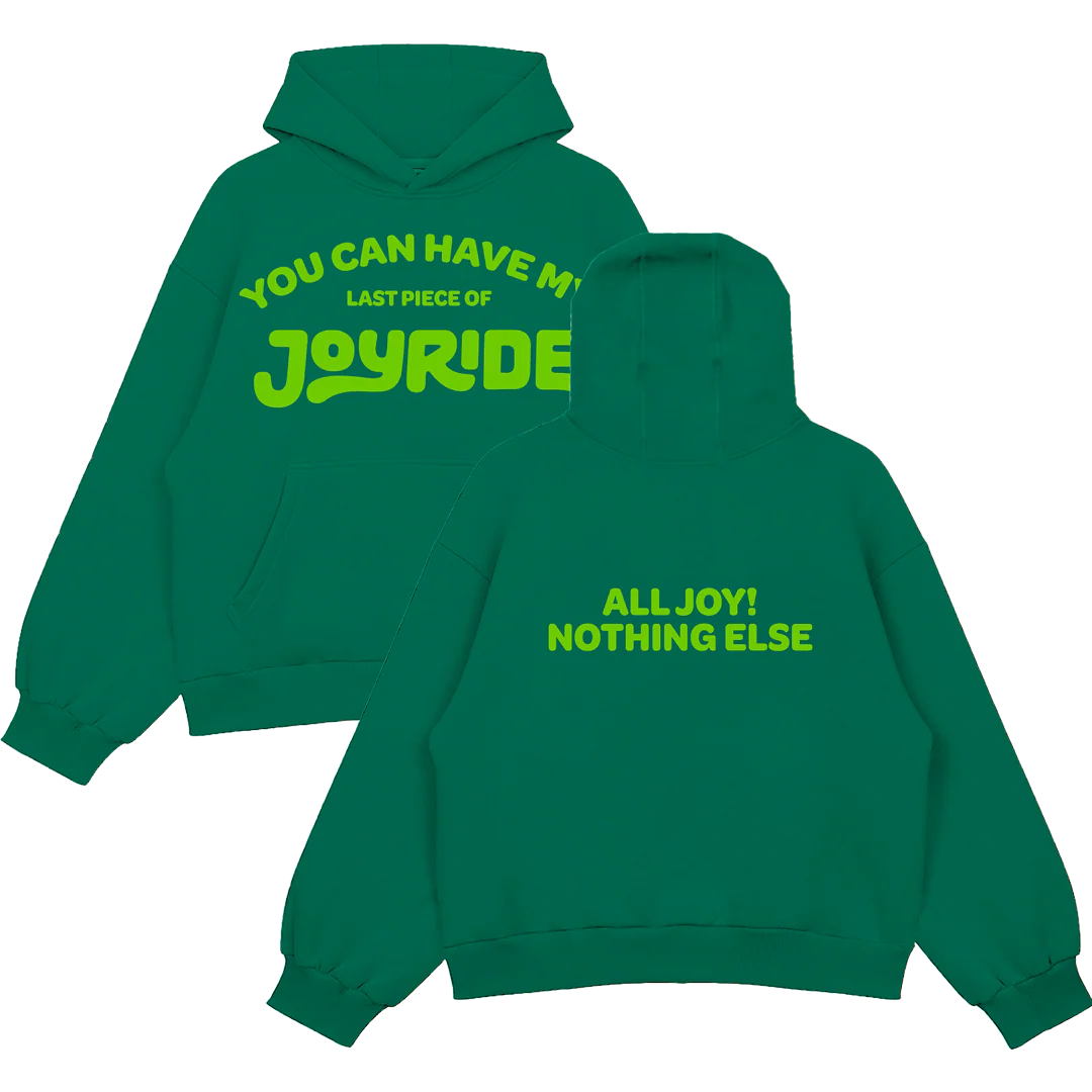 You Can Have My JOYRIDE Hoodie - Green - Image 3